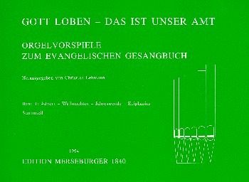 Gott loben das ist unser Amt Band 1 Orgelchoralvorspiele zum EG Stammteil