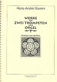 Werke für 2 Trompeten und Orgel (Pauken ad lib)
