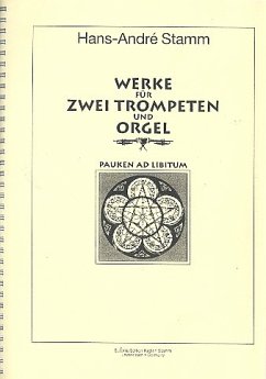 Werke für 2 Trompeten und Orgel (Pauken ad lib)