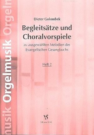 Begleitsätze und Choralvorspiele zu ausgewählten Melodien des EG Band 2 für Orgel