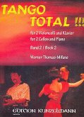 Tango total Band 2 fuer 2 Violoncelli und Klavier Tango total Band 2 fuer 2 Violoncelli und Klavier