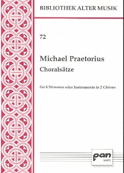 Choralsätze für 8 Stimmen oder Instrumente in 2 Chören, je 4 Partituren Chor 1 und 2