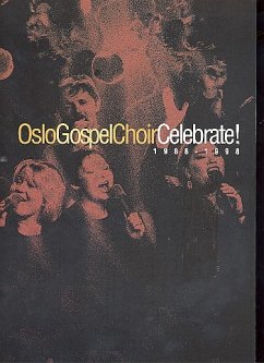 Celebrate Oslo Gospel Choir 1988-1998 for mixed chorus and piano Cover Celebrate Oslo Gospel Choir 1988-1998 for mixed chorus and piano