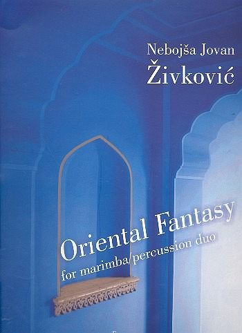 Oriental Fantasy for percussion duo with marimba score Oriental Fantasy for percussion duo with marimba score