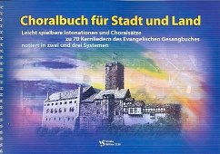 Cover Choralbuch für Stadt und Land für Orgel Leicht spielbare Intonationen und Choralsätze zu 70 Kernliedern des EG