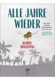 Alle Jahre wieder für 1-2 Querflöten und Klavier Spielpartitur Alle Jahre wieder für 1-2 Querflöten und Klavier Spielpartitur