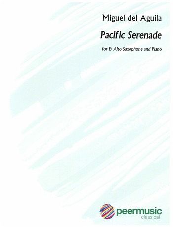 Pacific Serenade for alto saxophone and piano Pacific Serenade for alto saxophone and piano