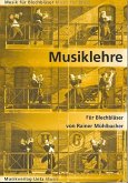Musiklehre für Blechbläser Theorie und praktische Übungen Musiklehre für Blechbläser Theorie und praktische Übungen