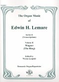 The Organ Music of Edwin H. Lemare Series 2 (transcriptions) vol.2 The Ring (Wagner) The Organ Music of Edwin H. Lemare Series 2 (transcriptions) vol.2 The Ring (Wagner)