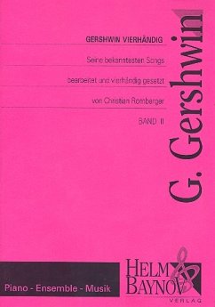 Gershwin vierhändig Band 2 für Klavier zu 4 Händen Spielpartitur Gershwin vierhändig Band 2 für Klavier zu 4 Händen Spielpartitur