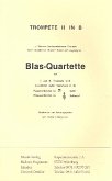 Blas-Quartette für 2 Trompeten, Es-Althorn (Tenorhorn) und Posaune (Bariton) Stimmen