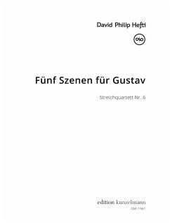 Cover 5 Szenen für Gustav Nr. 6 für 2 Violinen, Viola und Violoncello Partitur und Stimmen
