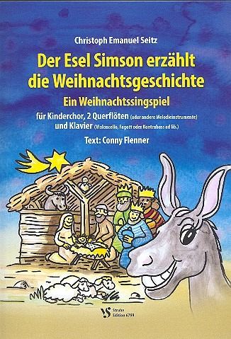 Der Esel Simon erzählt die Weihnachtsgeschichte für Soli, Kinderchor und Instrumente Partitur