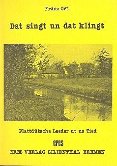 Dat singt un dat klingt Plattdütsche Leeder ut us Tied mit Gitarrenbegleitung