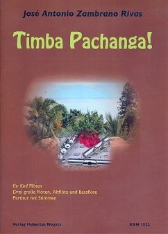 Timba Pachanga für 3 Flöten, Altflöte und Bassflöte Partitur und Stimmen