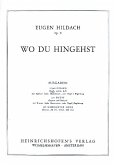 Wo du hingehst op.8 für hohe Singstimme und Klavier (harm, org) Verlagskopie