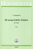 60 ausgewählte Etüden für Tuba 1 60 ausgewählte Etüden für Tuba 1