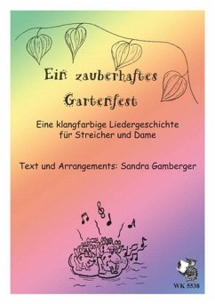 Cover Ein zauberhaftes Gartenfest für Sprecher und Streicher (Gesang/Kinderchor ad lib) Partitur