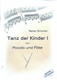 Tanz der Kinder Nr.1 für Piccoloflöte und Flöte Partitur und Stimme