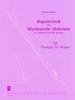 Cover Bogentechnik und rhythmische Sicherheit im Violinunterricht für Anfänger 55 Übungen für Kinder