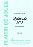 Lefebvre, David, Xylotude N° 3 Xylophone et piano Lefebvre, David, Xylotude N° 3 Xylophone et piano