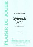 Lefebvre, David, Xylotude N° 1 Xylophone et piano Lefebvre, David, Xylotude N° 1 Xylophone et piano