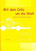 Mit dem Cello um die Welt Band 2 für Violoncello und Klavier Mit dem Cello um die Welt Band 2 für Violoncello und Klavier