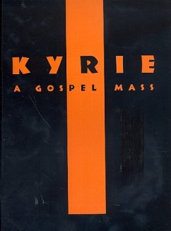 Kyrie - A Gospel Mass für Soli, gem Chor, Klavier und Instrumente Klavierauszug