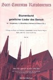 Blumenbund geistlicher Lieder des Barock Band 1 für Gesang und Bc (1-2 Blockflöten/Violinen ad lib) Partitur