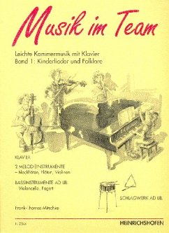 Cover Musik im Team Band 1 Kinderlieder und Folklore für 2 Melodieinstrumente, Klavier, Baßinstrument und Schlagwerk ad lib.
