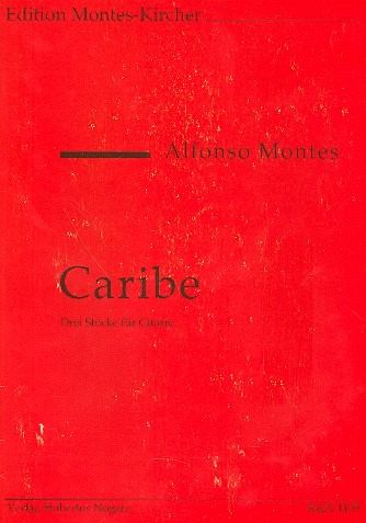 Caribe 3 Stücke für Gitarre Caribe 3 Stücke für Gitarre