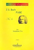 Fuge Nr.6 from The welltempered Clavier for 3 saxophones (SAT) score and parts Fuge Nr.6 from The welltempered Clavier for 3 saxophones (SAT) score and parts
