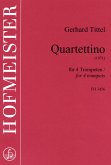 Quartettino für 4 Trompeten Partitur und Stimmen Quartettino für 4 Trompeten Partitur und Stimmen