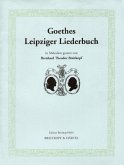 Goethes Leipziger Liederbuch für Singstimme und Klavier