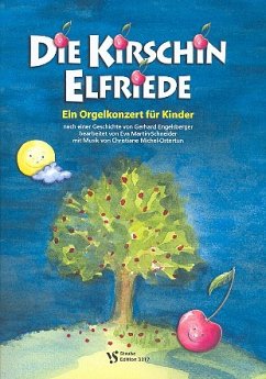 Cover Die Kirschin Elfriede für Erzähler und Orgel Partitur mit Aufführungshinweisen