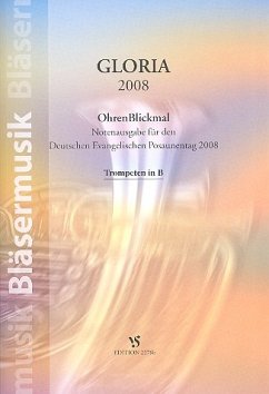 Cover Gloria 2008 für Blechbläser (Posaunenchor) Spielpartitur für Trompeten in B