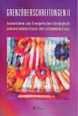 Grenzüberschreitungen Band 2 für Orgel Intonationen zum Evangelischen Gesangbuch Anhang Baden/Elsaß und Lothringen/Pfalz Grenzüberschreitungen Band 2 für Orgel Intonationen zum Evangelischen Gesangbuch Anhang Baden/Elsaß und Lothringen/Pfalz