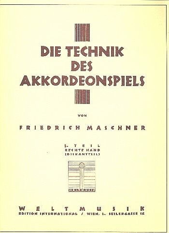 Die Technik des Akkordeonspiels Band 1 Rechte Hand (Diskantteil) Die Technik des Akkordeonspiels Band 1 Rechte Hand (Diskantteil)