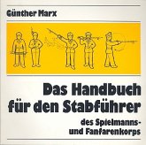 Das Handbuch für den Stabführer des Spielmanns- und Fanfarenkorps