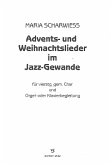 Advents- und Weihnachtslieder im Jazz-Gewande für gem Chor und Orgel (Klavier)