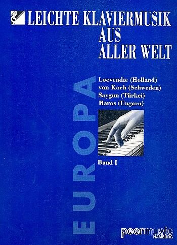 Leichte Klaviermusik aus aller Welt - Europa Band 1 für Klavier Leichte Klaviermusik aus aller Welt - Europa Band 1 für Klavier