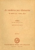 Der moderne Jazz-Klarinettist Etüden für Improvisation und Satz Der moderne Jazz-Klarinettist Etüden für Improvisation und Satz