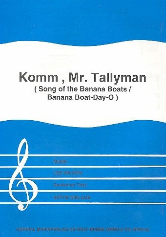 Komm Mr. Tallyman: Einzelausgabe Gesang und Klavier (dt) Komm Mr. Tallyman: Einzelausgabe Gesang und Klavier (dt)