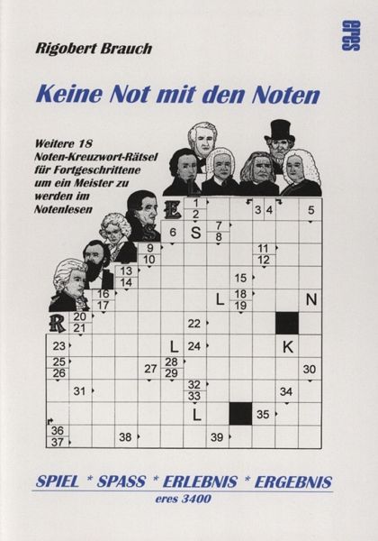 Keine Not mit den Noten - Weitere 18 Noten-Kreuzwort-Rätsel für Fortgeschrittene Keine Not mit den Noten - Weitere 18 Noten-Kreuzwort-Rätsel für Fortgeschrittene