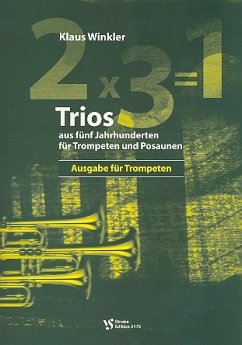 Cover 2 x 3 = 1 Trios aus 5 Jahrhunderten für 3 Trompeten Spielpartitur