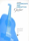 Intermediate Jazz Conception (+CD): for guitar Intermediate Jazz Conception (+CD): for guitar