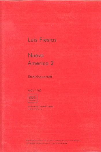Nueva America 2 für Streichquartett Partitur und Stimmen Nueva America 2 für Streichquartett Partitur und Stimmen