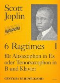 6 Ragtimes für Altsaxophon in Es oder Tenorsaxophon in B und Klavier