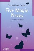 5 magic Pieces für Flöte und Klavier 5 magic Pieces für Flöte und Klavier
