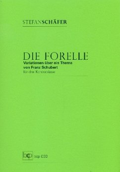 Cover Die Forelle - Variationen über ein Thema von Franz Schubert für 3 Kontrabässe Partitur und Stimmen